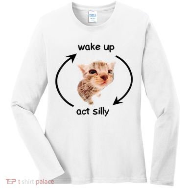 Wake Up Act Silly Cat Meme Women's Long Sleeve Shirt