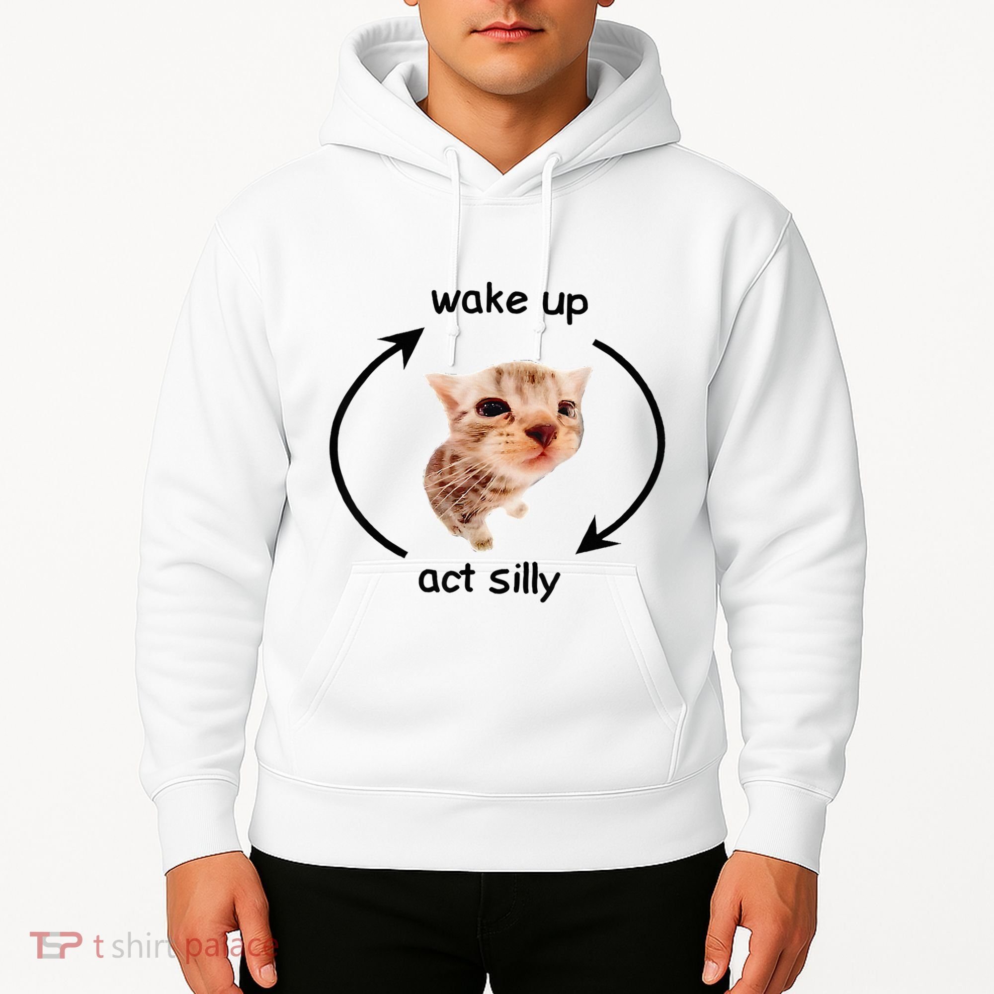 Wake Up Act Silly Cat Wake Up Act Silly Cat Hoodie