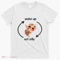 Wake Up Act Silly Cat Wake Up Act Silly Cat T-Shirt thumb 0