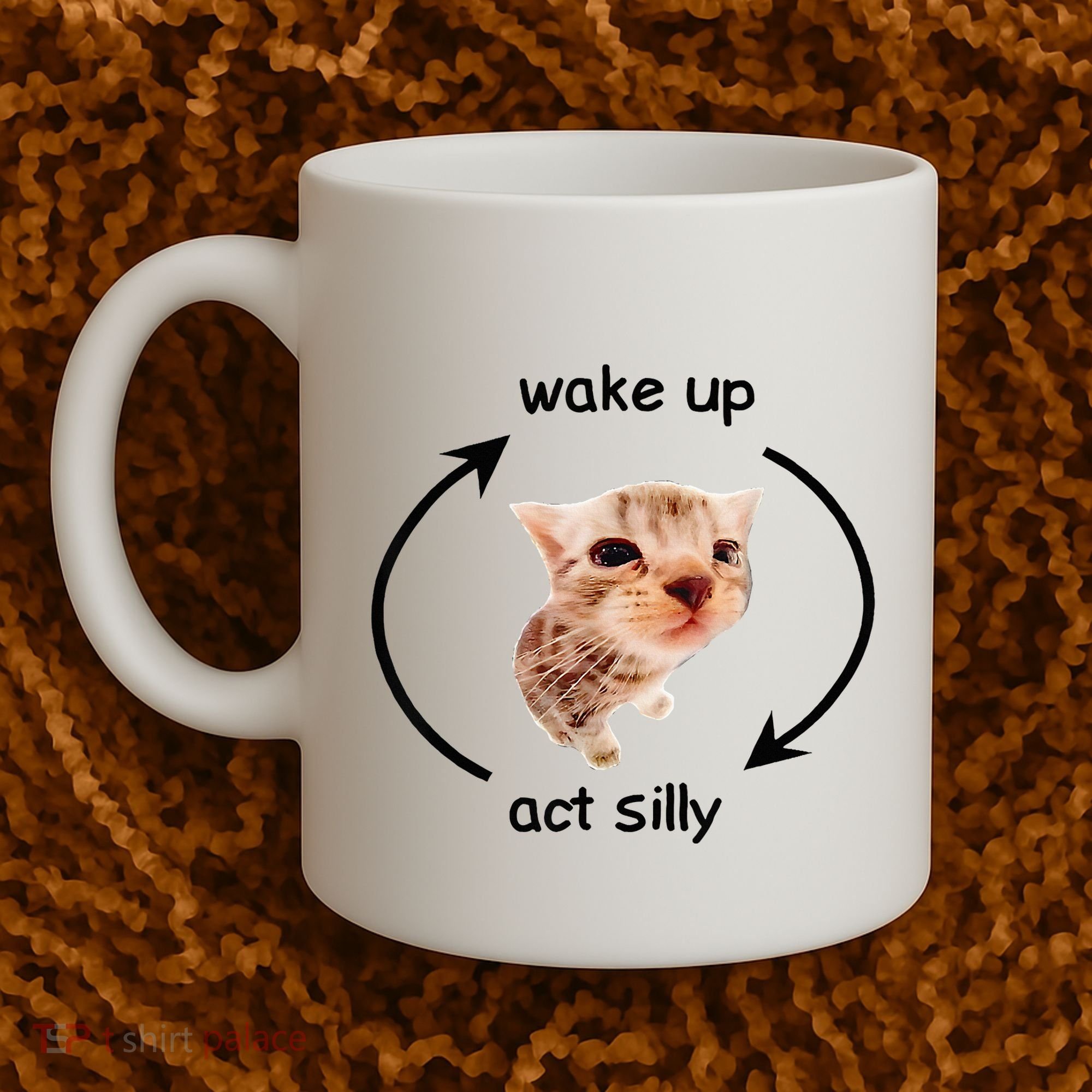 Wake Up Act Silly Cat Wake Up Act Silly Cat Coffee Mug