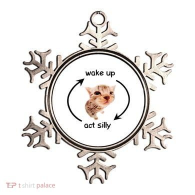 Wake Up Act Silly Cat Wake Up Act Silly Cat Ornament