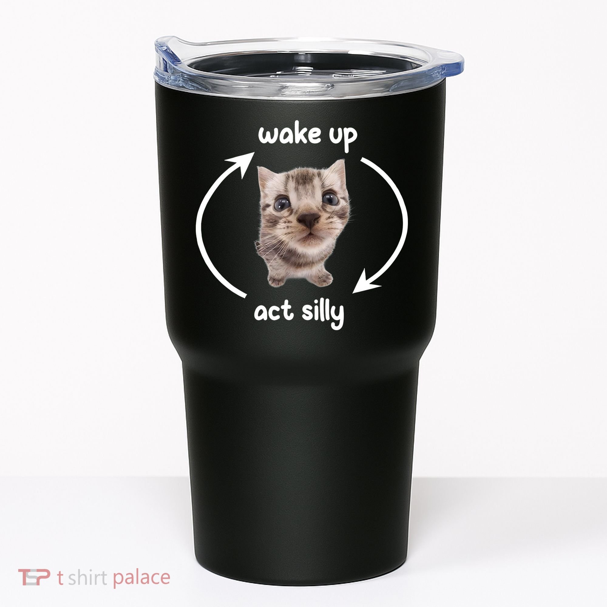 Wake Up Act Silly Cat Wake Up Act Silly Cat Women Tumbler