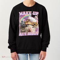 Wake Up Act Silly Funny Cat Meme Lover Cat Women's Sweatshirt thumb 0