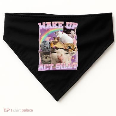 Wake Up Act Silly Funny Cat Meme Lover Cat USA-Made Doggie Bandana