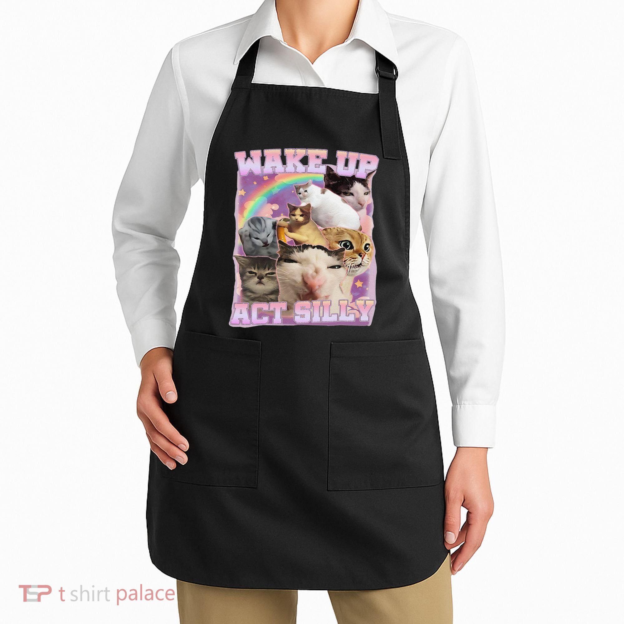 Wake Up Act Silly Funny Cat Meme Lover Cat Apron