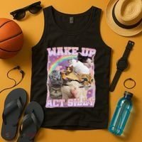 Wake Up Act Silly Funny Cat Meme Lover Cat Tank Top thumb 4