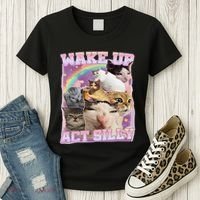 Wake Up Act Silly Funny Cat Meme Lover Cat Women's T-Shirt thumb 3