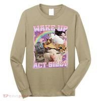 Wake Up Act Silly Funny Cat Meme Lover Cat Long Sleeve Shirt thumb 0