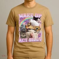 Wake Up Act Silly Funny Cat Meme Lover Cat T-Shirt thumb 3