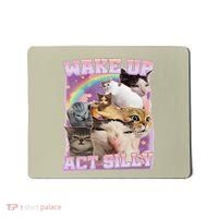 Wake Up Act Silly Funny Cat Meme Lover Cat Mousepad thumb 0