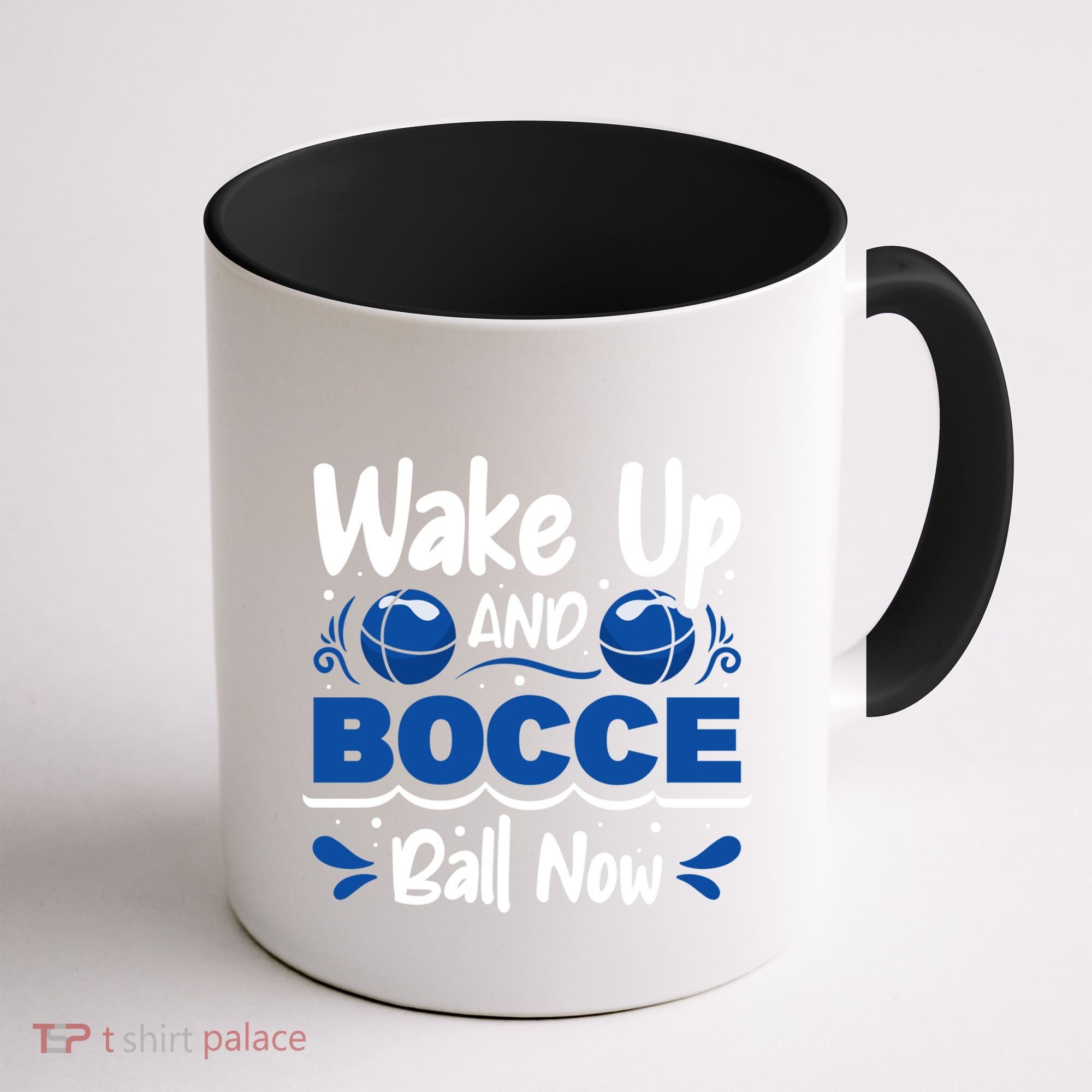 Wake Up And Bocce Ball Now Bocce Ball Great Gift Coffee Mug