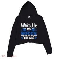 Wake Up And Bocce Ball Now Bocce Ball Great Gift Crop Fleece Hoodie thumb 0