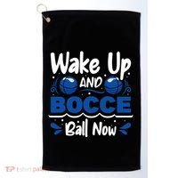 Wake Up And Bocce Ball Now Bocce Ball Great Gift Golf Towel thumb 0