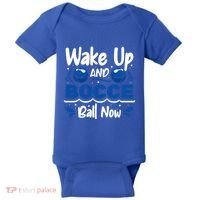 Wake Up And Bocce Ball Now Bocce Ball Great Gift Baby Bodysuit thumb 0