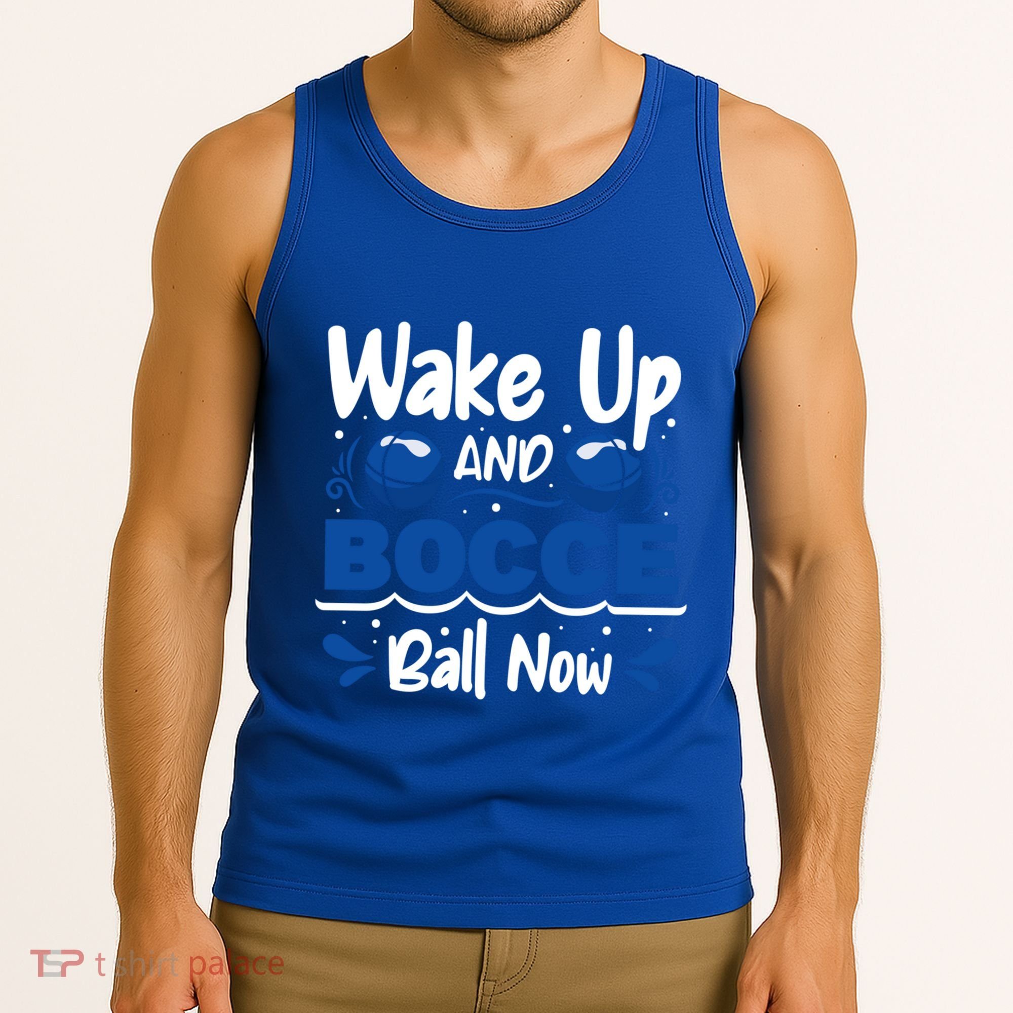 Wake Up And Bocce Ball Now Bocce Ball Great Gift Tank Top