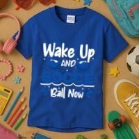 Wake Up And Bocce Ball Now Bocce Ball Great Gift Kids T-Shirt thumb 3