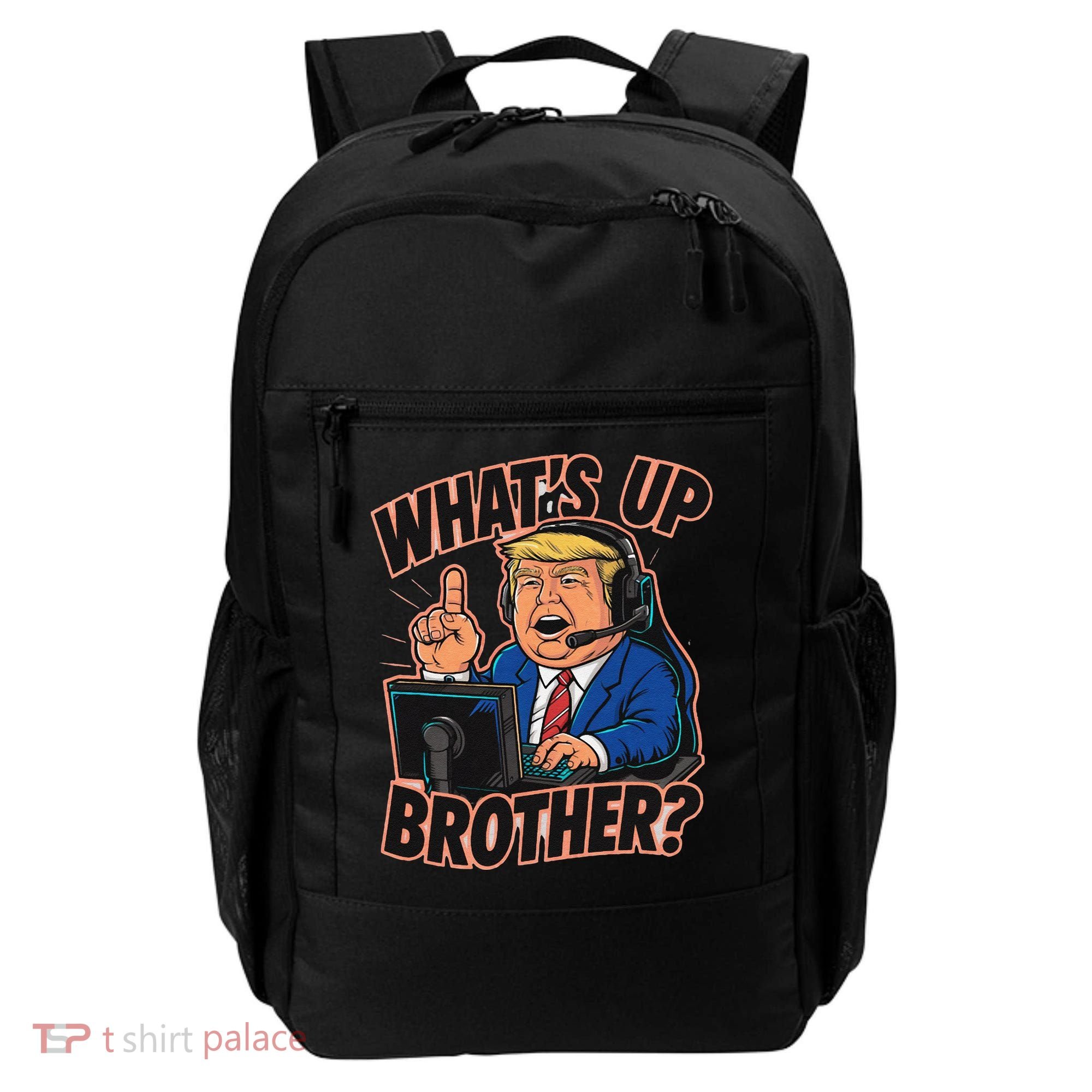 WhatS Up Brother Funny Meme Trump Backpack