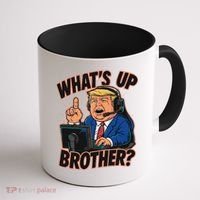 WhatS Up Brother Funny Meme Trump Coffee Mug thumb 1