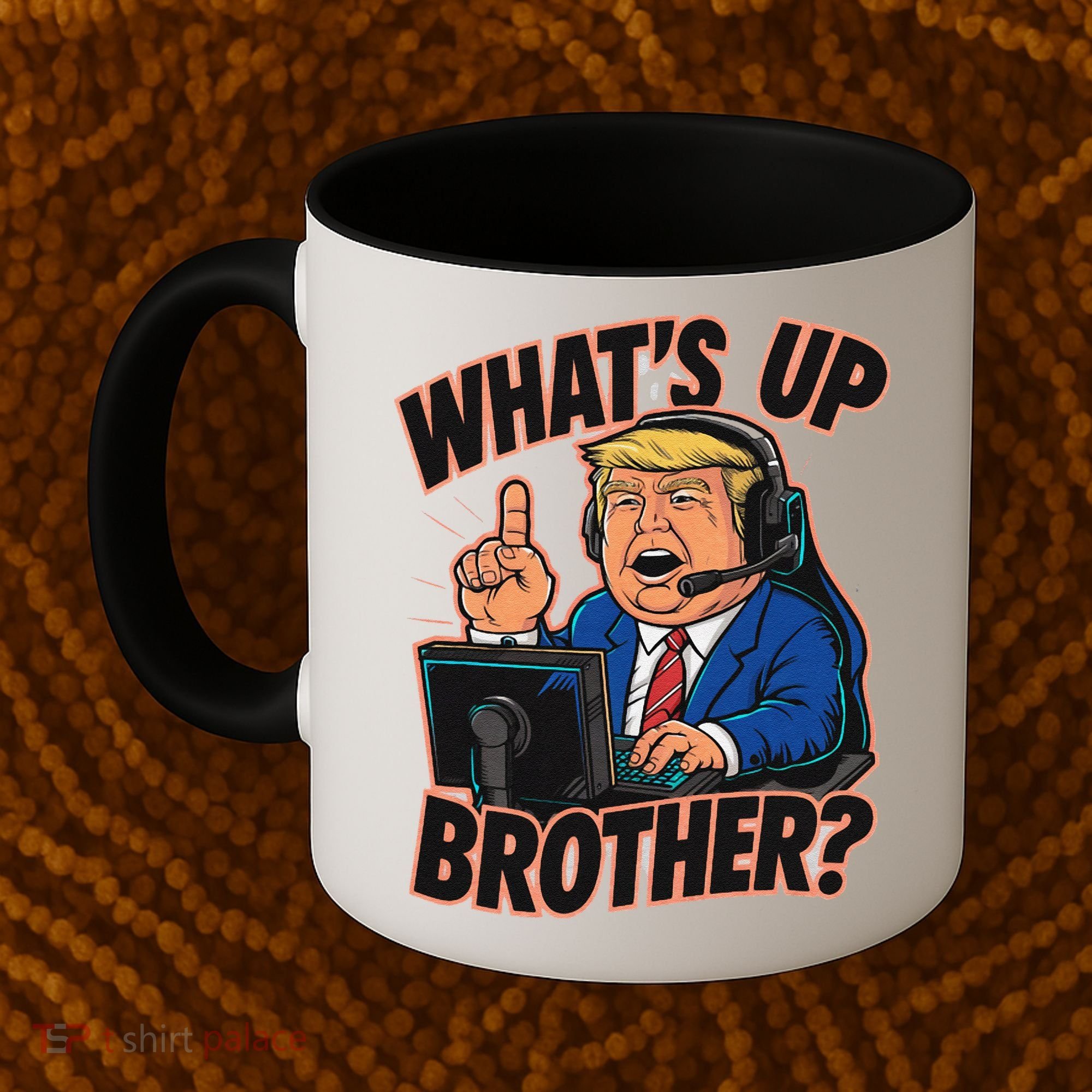 WhatS Up Brother Funny Meme Trump Coffee Mug