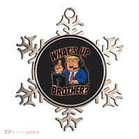 WhatS Up Brother Funny Meme Trump Ornament thumb 0