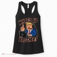 WhatS Up Brother Funny Meme Trump Women's Tank Top thumb 0