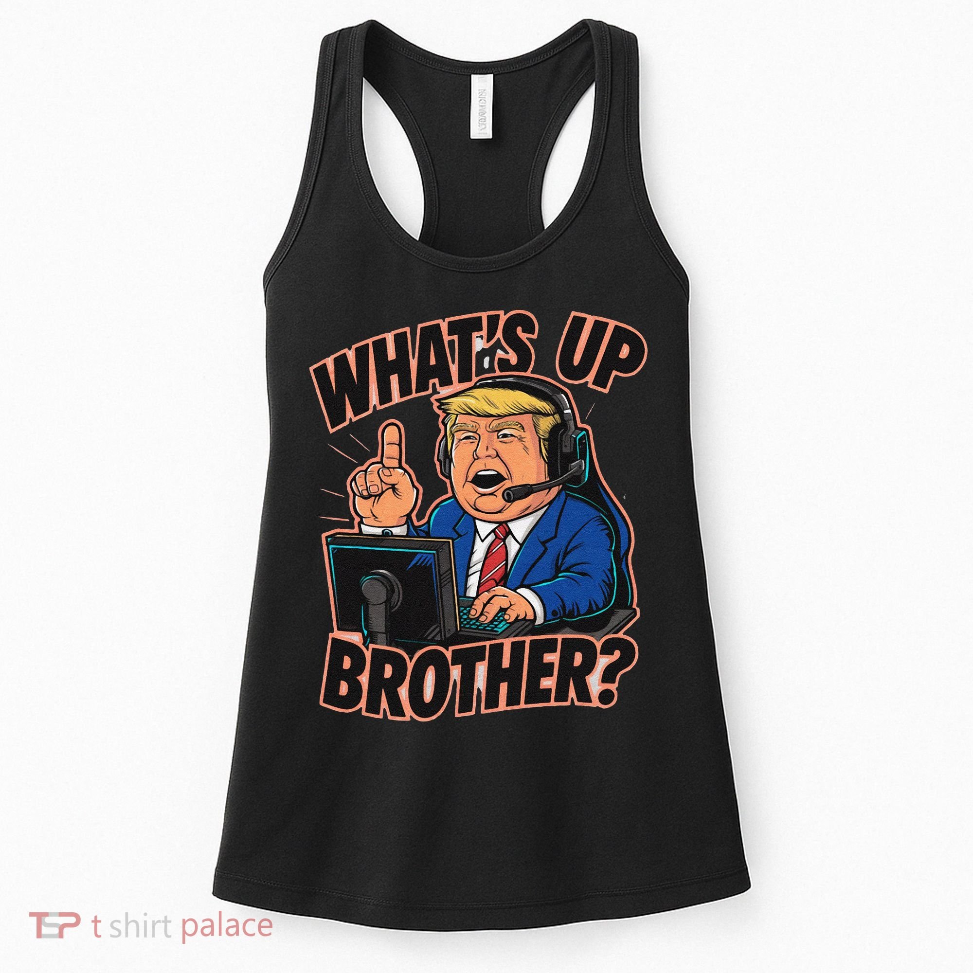WhatS Up Brother Funny Meme Trump Women's Tank Top