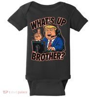 WhatS Up Brother Funny Meme Trump Baby Bodysuit thumb 0