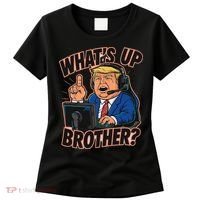 WhatS Up Brother Funny Meme Trump Women's T-Shirt thumb 0