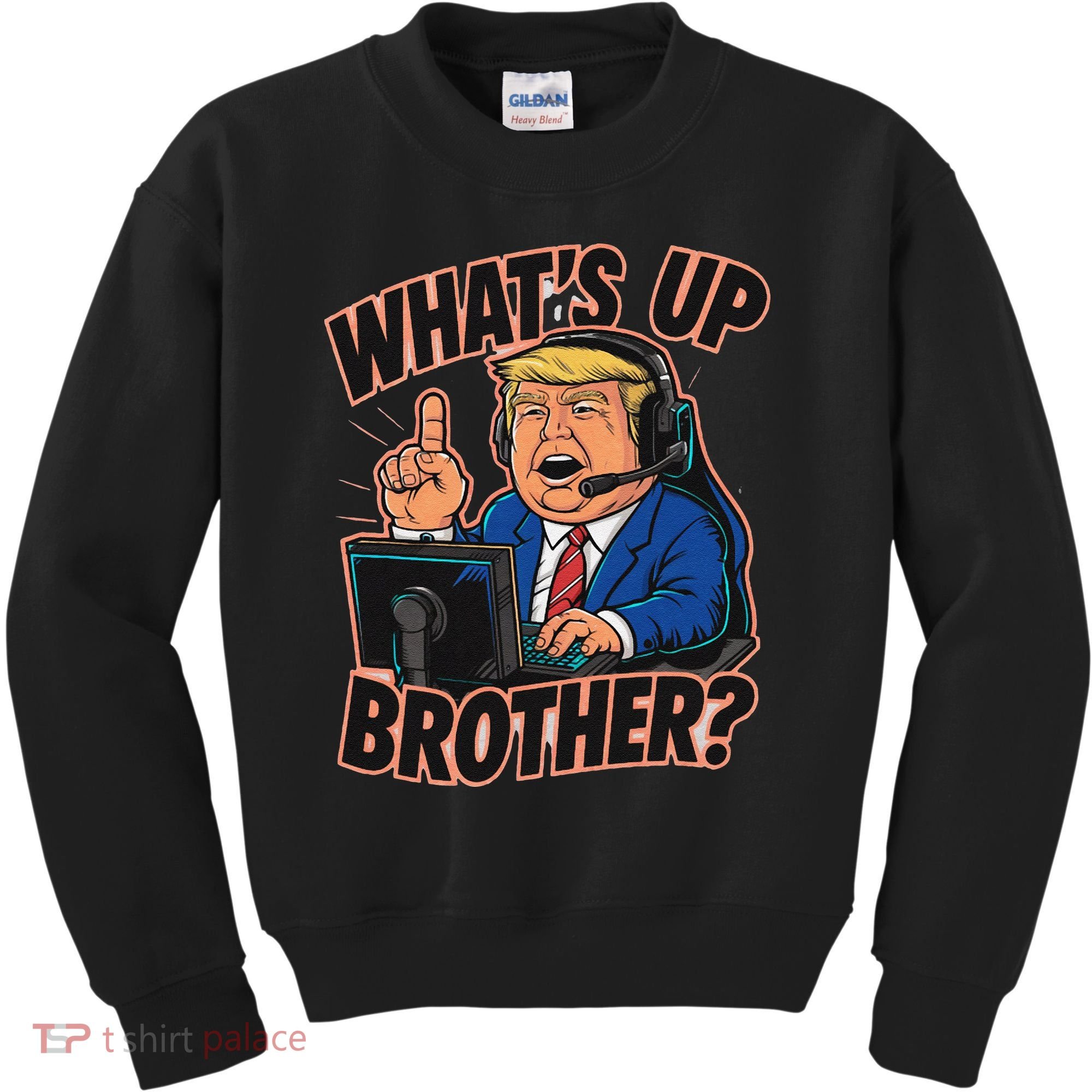 WhatS Up Brother Funny Meme Trump Kids Sweatshirt