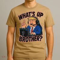 WhatS Up Brother Funny Meme Trump T-Shirt thumb 3