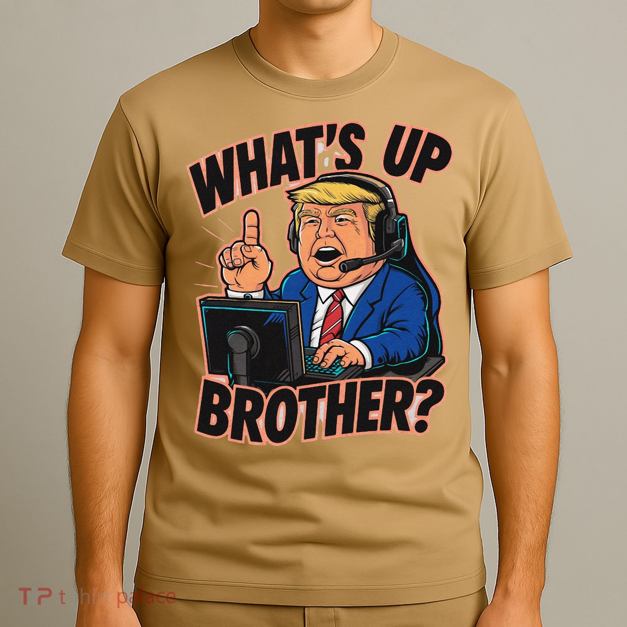 WhatS Up Brother Funny Meme Trump T-Shirt