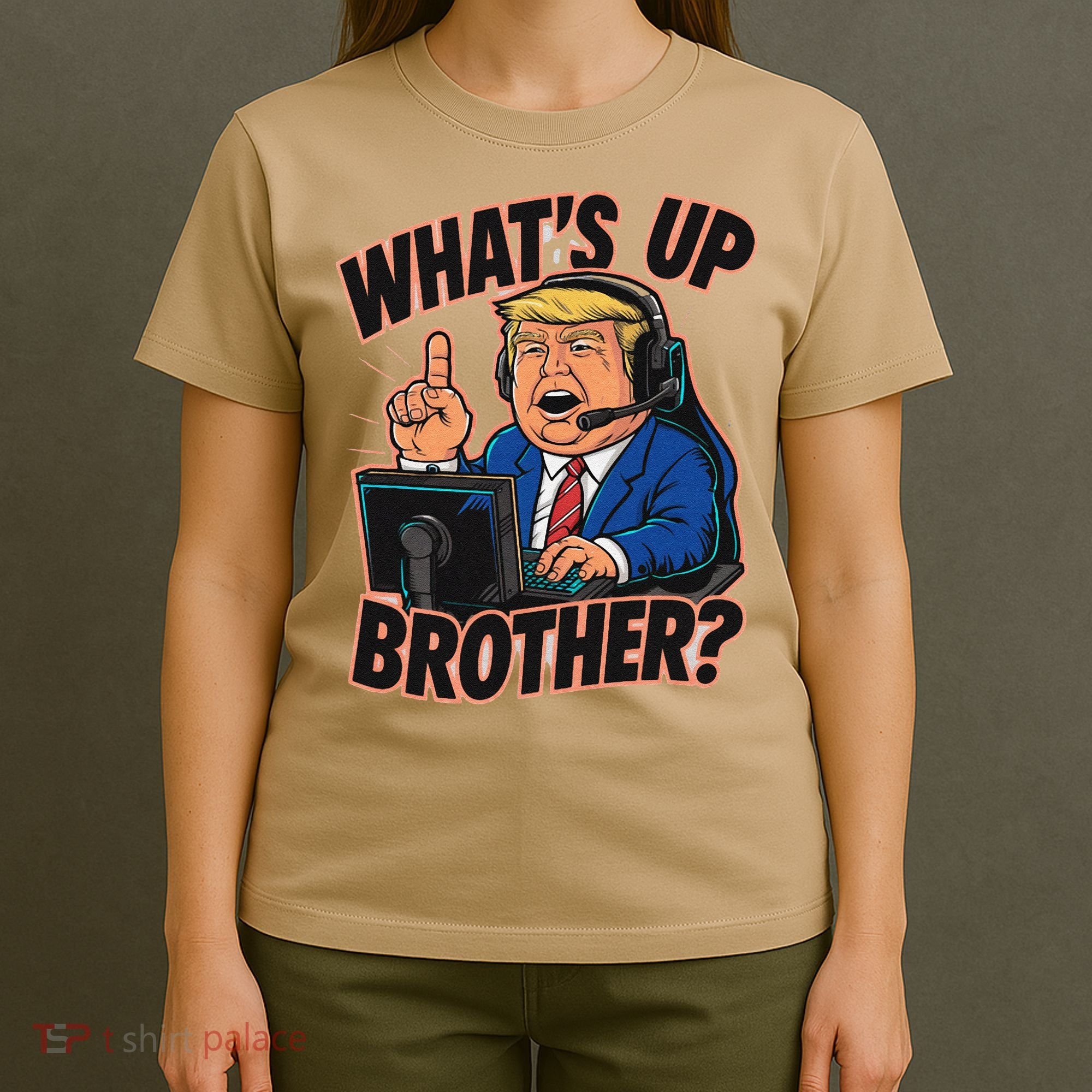 WhatS Up Brother Funny Meme Trump T-Shirt