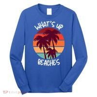 What's Up Beaches? Funny Vacay Vacation Tee With Palm Trees Great Gift Long Sleeve Shirt thumb 0