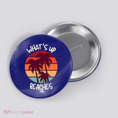 What's Up Beaches? Funny Vacay Vacation Tee With Palm Trees Great Gift Button