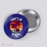 What's Up Beaches? Funny Vacay Vacation Tee With Palm Trees Great Gift Button thumb 0