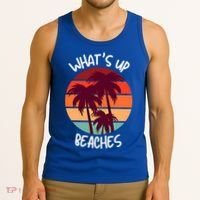 What's Up Beaches? Funny Vacay Vacation Tee With Palm Trees Great Gift Tank Top thumb 3