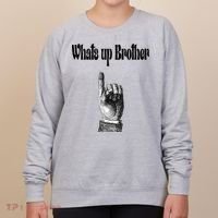 Whats Up Brother Funny Sketch Streamer Women's Sweatshirt thumb 0