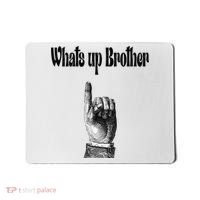 Whats Up Brother Funny Sketch Streamer Mousepad thumb 0