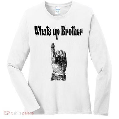 Whats Up Brother Funny Sketch Streamer Women's Long Sleeve Shirt