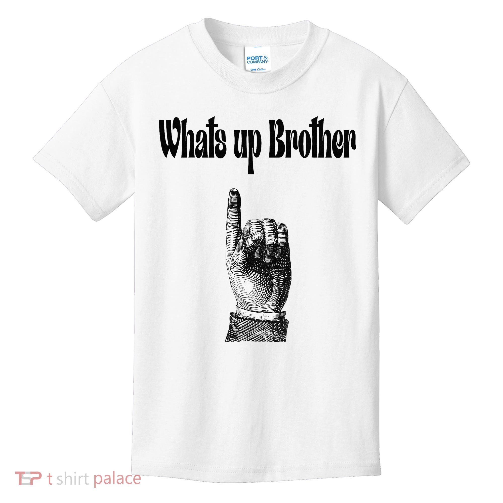 Whats Up Brother Funny Sketch Streamer Kids T-Shirt