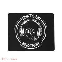 Whats Up Brother Special Players Mousepad thumb 0