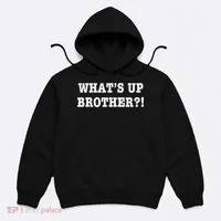 WhatS Up Brother Hoodie thumb 0
