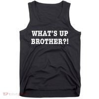 WhatS Up Brother Tank Top thumb 0