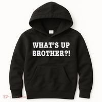 WhatS Up Brother Kids Hoodie thumb 0