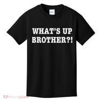 WhatS Up Brother Kids T-Shirt thumb 0