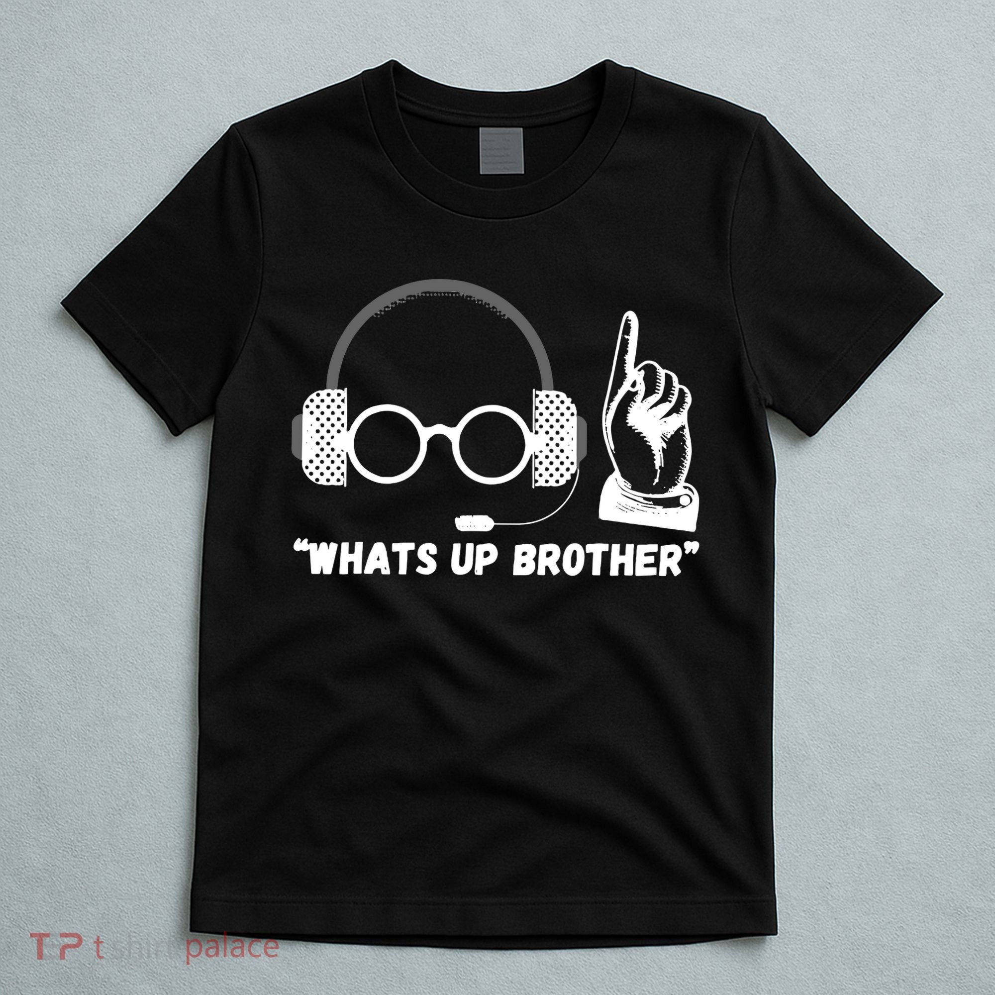 Whats Up Brother Funny Sketch Streamer T-Shirt