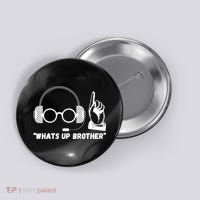 Whats Up Brother Funny Sketch Streamer Button thumb 0