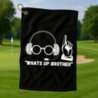 Whats Up Brother Funny Sketch Streamer Golf Towel thumb 1