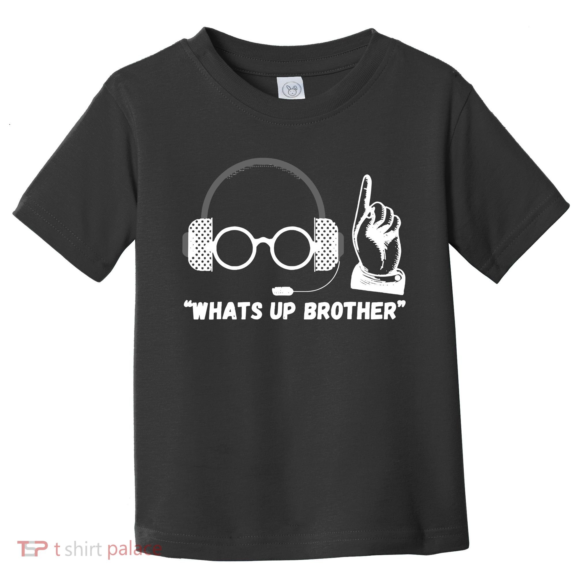 Whats Up Brother Funny Sketch Streamer Toddler T-Shirt