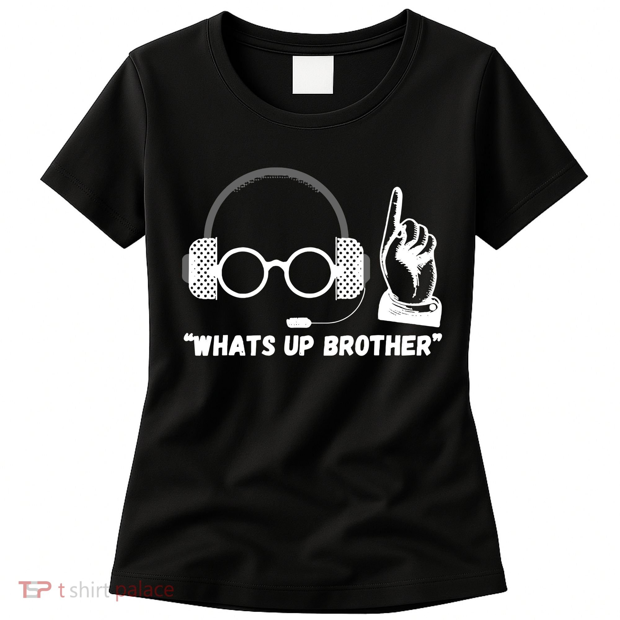 Whats Up Brother Funny Sketch Streamer Women's T-Shirt